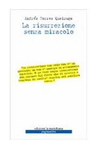 La risurrezione senza miracolo - Andrés Torres Queiruga - copertina