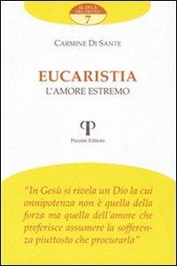Eucaristia. L'amore estremo - Carmine Di Sante - copertina