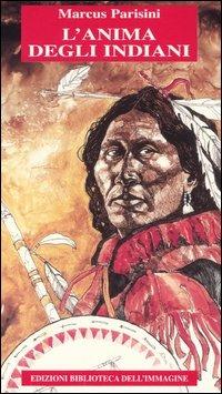 L'anima degli indiani - Marcus Parisini - copertina