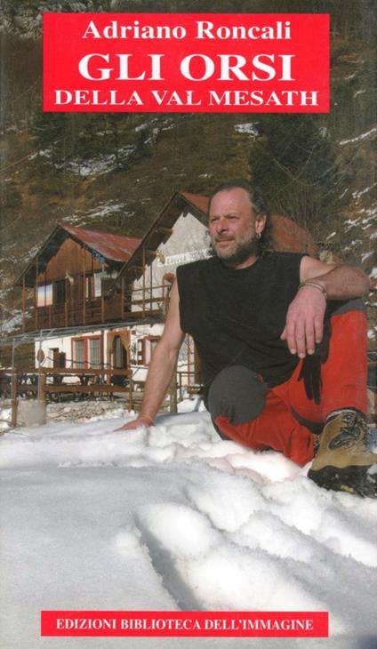 Gli orsi della val Mesath - Adriano Roncali - copertina