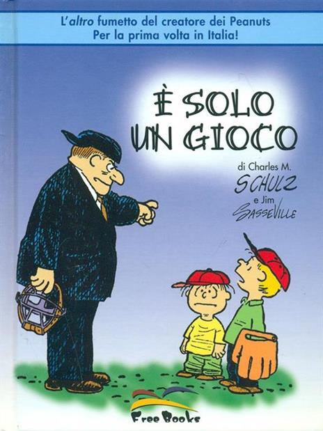 È solo un gioco - Charles M. Schulz,Jim Sasseville - copertina
