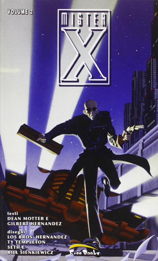 Mister X. Vol. 2 - Dean Motter,Gilbert Hernandez - copertina