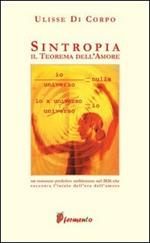 Sintropia. Il teorema dell'amore