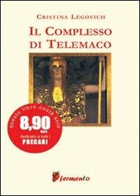 Il complesso di Telemaco - Cristina Légovich - copertina