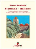 Siciliano-italiano. Piccolo vocabolario ad uso e consumo del lettori di Camilleri e dei siciliani di mare