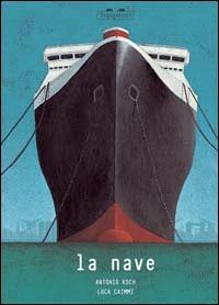 La nave - Antonio Koch,Luca Caimmi - copertina