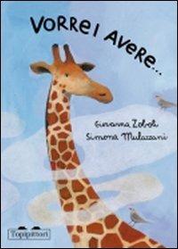 Vorrei avere.... Ediz. illustrata - Giovanna Zoboli,Simona Mulazzani - copertina