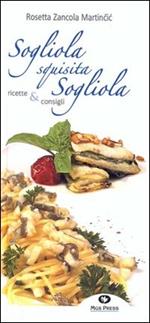 Sogliola squisita sogliola. Ricette e consigli