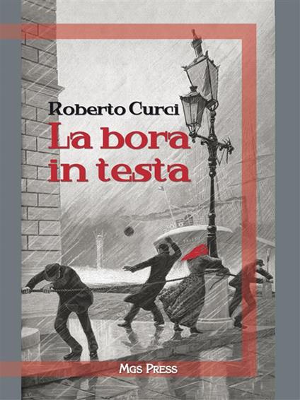 La bora in testa - Roberto Curci - ebook