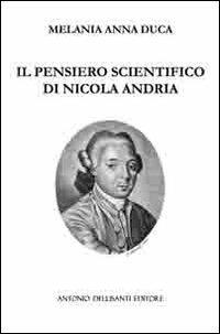 Il pensiero scientifico di Nicola Andria - Melania A. Duca - copertina