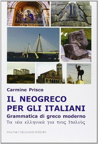 Il neogreco per gli italiani. Grammatica di greco moderno - Carmine Prisco - copertina