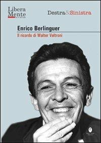 Berlinguer. La sua stagione. Con DVD - Ansano Giannarelli,Walter Veltroni - copertina