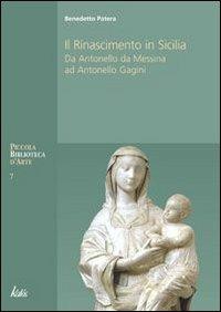 Il Rinascimento in Sicilia. Da Antonello da Messina ad Antonello Gagini. Ediz. illustrata - Benedetto Patera - copertina