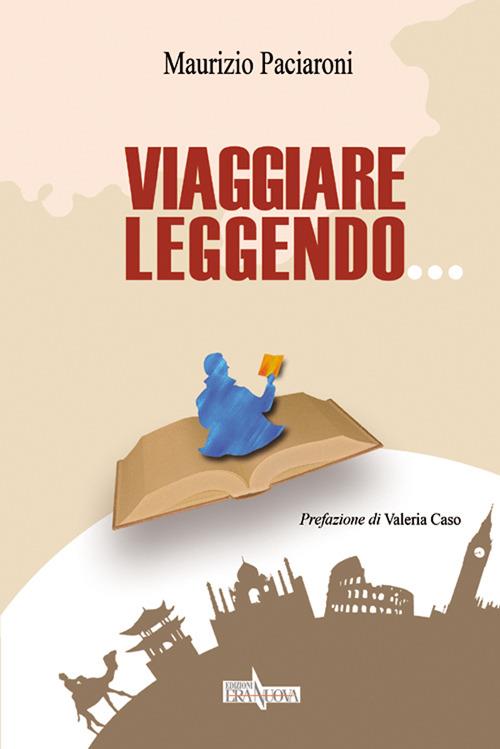 Viaggiare leggendo... - Maurizio Paciaroni - copertina