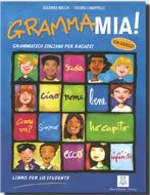 Grammamia! Libro per lo studente. Grammatica italiana per ragazzi - Susanna Nocchi,Tiziana Chiappelli - copertina
