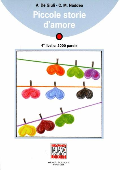 Piccole storie d'amore. Con CD Audio - Alessandro De Giuli,Ciro Massimo Naddeo - copertina