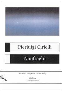 Naufraghi - Pierluigi Cirielli - copertina