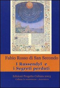 I Russendyl e i segreti perduti - Fabio Rosso di San Secondo - copertina