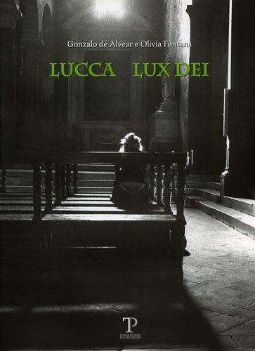Lucca lux Dei - Olivia Fontana,Gonzalo de Alvear - copertina