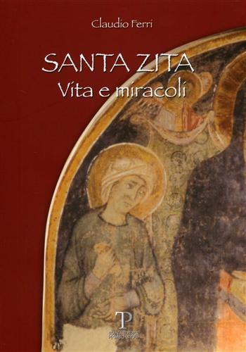 Santa Zita. Vita e miracoli - Claudio Ferri - copertina