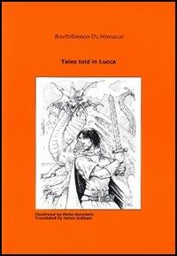 Tales told in Lucca. Vol. 6 - Bartolomeo Di Monaco - copertina
