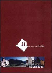 Museum Ladin Ciastel de Tor. DVD. Ediz. italiana - Johann Wieser - copertina