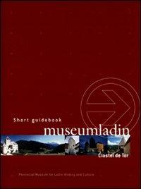 Museum Ladin Ciastel de Tor. Ediz. inglese. DVD - Johann Wieser - copertina