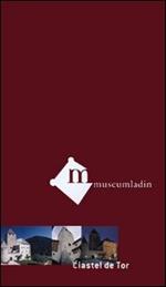 Museum Ladin Ciastel de Tor. Ediz. tedesca. Videocassetta