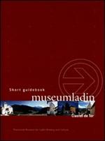 Museum Ladin Ciastel de Tor. Short guidebook