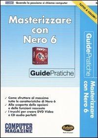 Masterizzare con Nero 6. Con CD-ROM - copertina
