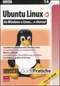 Ubuntu Linux. Da Windows a Linux... e ritorno! Con CD-ROM - copertina