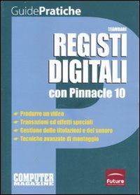 Registi digitali con Pinnacle 10 - copertina