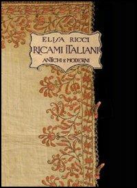 Ricami italiani antichi e moderni - Elisa Ricci - copertina