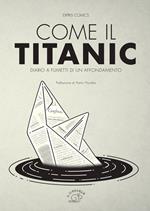 Come il Titanic. Diario a fumetti di un affondamento