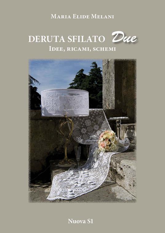 Deruta Sfilato Due Idee Needle Lace Book 30.00 by Maria Elide Melani Wonderful needlelace book written in Italian Schemi Ricami
