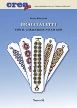 Braccialetti con il chiacchierino ad ago