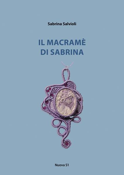 Il macramè di Sabrina - Sabrina Salvioli - copertina