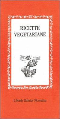 Ricette vegetariane - Lisa Lazzarini - copertina