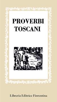Proverbi toscani. Vol. 1 - copertina