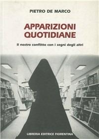 Apparizioni quotidiane. Il nostro conflitto con i segni degli altri - Pietro De Marco - copertina