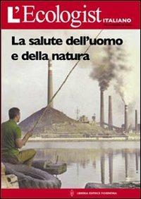 L' ecologist italiano. Salute dell'uomo e della natura. Vol. 4 - copertina