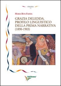 Grazia Deledda. Profilo linguistico della prima narrativa (1890-1930) - M. Rita Fadda - copertina