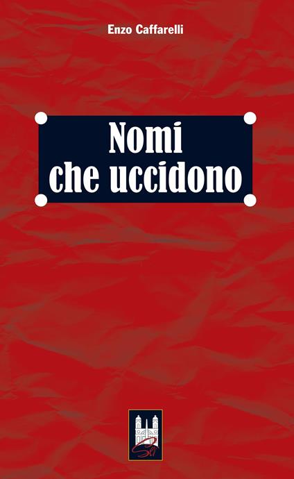 Nomi che uccidono - Enzo Caffarelli - copertina
