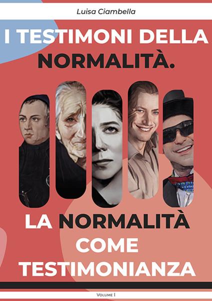I testimoni della normalità. La normalità come testimonianza - Luisa Ciambella - copertina