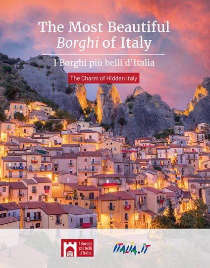 The most beautiful borghi of Italy–I borghi più belli d’Italia. The charm of hidden Italy - Claudio Bacilieri - copertina