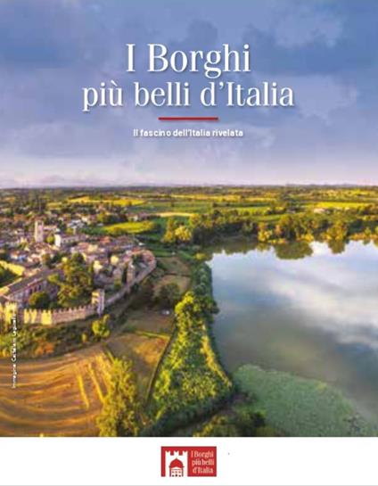 I borghi più belli d'Italia. Il fascino dell'Italia rivelata. Guida 2024 - Claudio Bacilieri - copertina