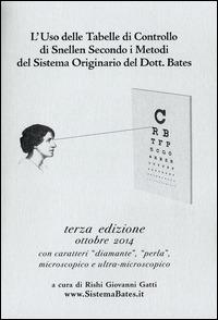 L'uso delle tabelle di controllo di Snellen secondo i metodi del sistema originario del dott. Bates - copertina
