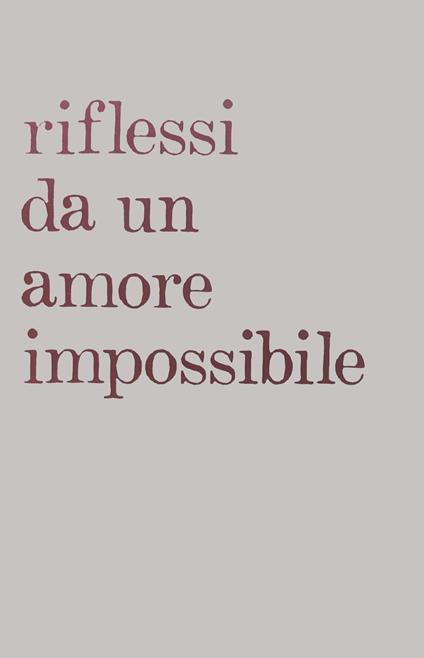 Riflessi da un amore impossibile - Riscí Giovanni Gatti - copertina