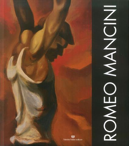 Romeo Mancini. Catalogo della mostra - copertina
