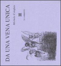 Da una vena unica - Michele Colafato - copertina